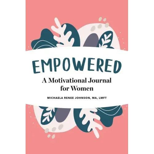Empowered: A Motivational Journal for Women