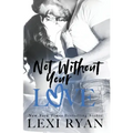 Not Without Your Love