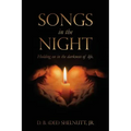 Songs In The Night: Holding on in the darkness of life.
