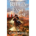 Ride a Fast Horse