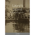 Laury's Island: The Lehigh Valley's Forgotten Park