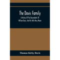 The Davis Family; A History Of The Descendants Of William Davis, And His Wife Mary Means