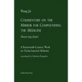 Commentary on the Mirror for Compounding the Medicine: A Fourteenth-Century Work on Taoist Internal Alchemy