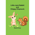 Little Jack Rabbit and Chippy Chipmunk