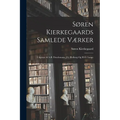 Søren Kierkegaards Samlede Værker; Udgivne Af A.B. Drachmann, J.L. Heiberg Og H.O. Lange