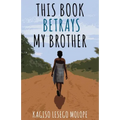 This Book Betrays My Brother