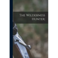 The Wilderness Hunter;