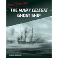 The Mary Celeste Ghost Ship