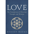 Love: The Foundation of Christian Thought and Wisdom