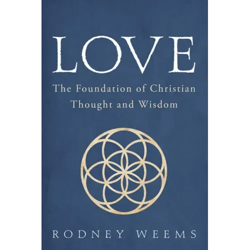 Love: The Foundation of Christian Thought and Wisdom