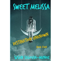 Sweet Melissa: Destination Unknown