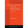 Aesthetic Judgment and the Moral Image of the World: Studies in Kant