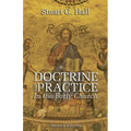 Doctrine and Practice in the Early Church