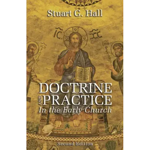Doctrine and Practice in the Early Church