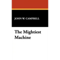 The Mightiest Machine