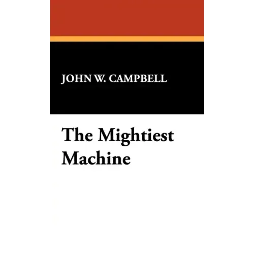 The Mightiest Machine
