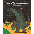 I Am a Tyrannosaurus