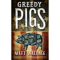 Greedy Pigs