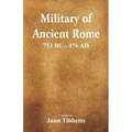 Military of Ancient Rome: 753 BC - 476 Ad