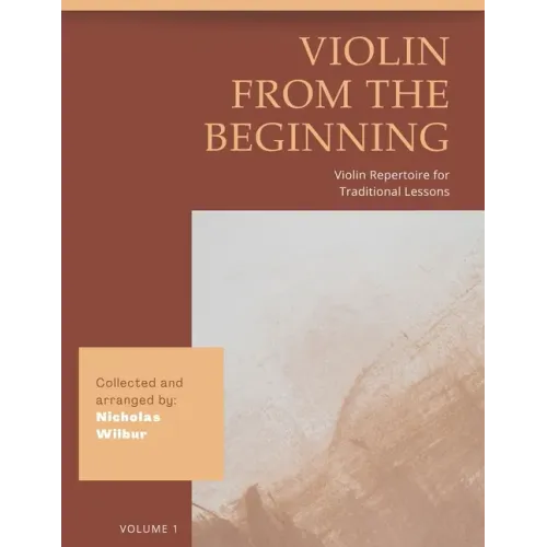 Violin from the Beginning: Violin Repertoire for Traditional Lessons