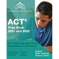 ACT Prep Book 2021 and 2022: ACT Study Guide with Practice Test Questions for All Sections [English, Math, Reading, Science, Essay]
