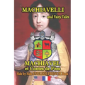 Machiavelli and Fairy Tales/ Machiavel et Contes de Feés, Side by Side English-French Book: bilingual, dual language book in English and French