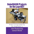 Robotbasic Projects for the Lego Nxt: Robot Programming for Beginners