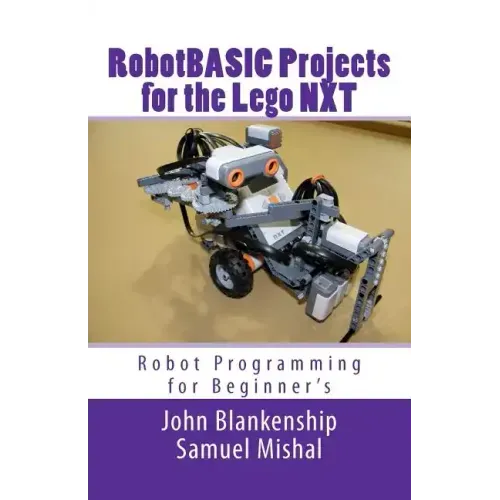 Robotbasic Projects for the Lego Nxt: Robot Programming for Beginners