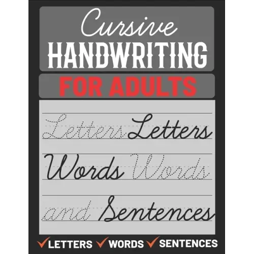 Cursive Handwriting for Adults: Cursive Handwriting Practice Paper for Adults, Learn Cursive Handwriting
