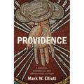Providence: A Biblical, Historical, and Theological Account