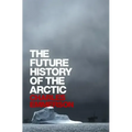 The Future History of the Arctic