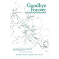 Goodbye Forever: Notes from the Great Adventure