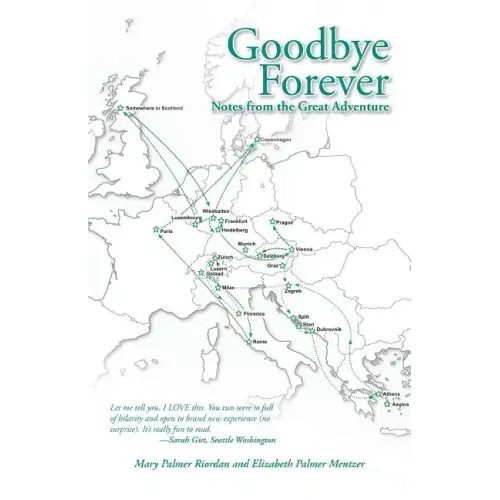 Goodbye Forever: Notes from the Great Adventure