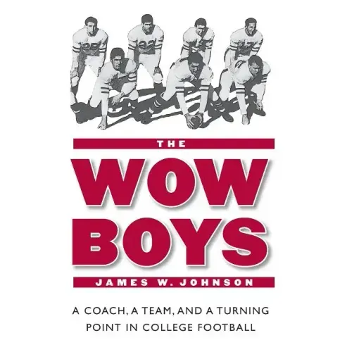 The Wow Boys: A Coach, a Team, and a Turning Point in College Football