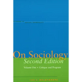 On Sociology Second Edition Volume One: Critique and Program