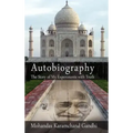 Autobiography: The Story of My Experiments with Truth