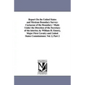 Report on the United States and Mexican Boundary Survey: Cactaceae of the Boundary / Made Under the Direction of the Secretary of the Interior, by Wil