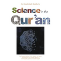 Science in the Qur'an: Discovering Scientific Secrets in the Holy Qur'an