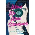 When We Were Strangers