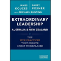 Extraordinary Leadership in Australia and New Zealand: The Five Practices That Create Great Workplaces