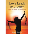 Love Leads to Liberty