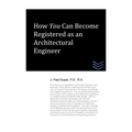 How You Can Become Registered as an Architectural Engineer