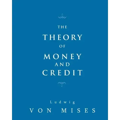The Theory of Money and Credit