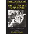 Sherlock Holmes & the Case of the Twain Papers