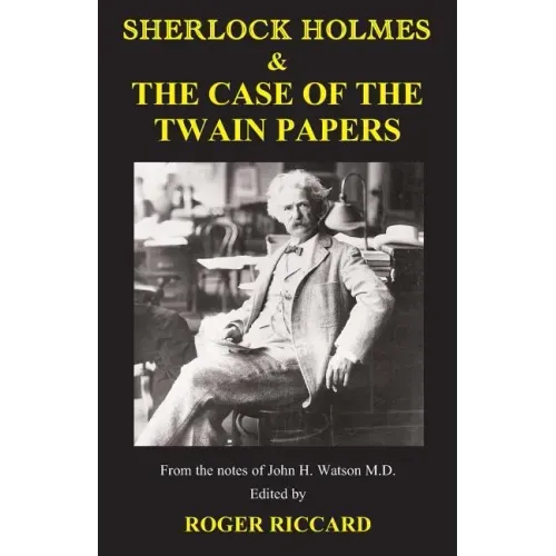 Sherlock Holmes & the Case of the Twain Papers