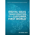 Digital Sales Transformation In a Customer First World