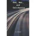 God, War, and California