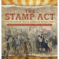 The Stamp Act: The Prologue to the American Revolution Revolution Books for Kids Grade 4 Children's Military Books