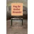 Pray for Brother Alexander