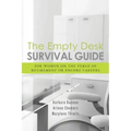 The Empty Desk Survival Guide: For Women on the Verge of Retirement or Encore Careers